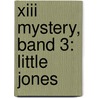 Xiii Mystery, Band 3: Little Jones by Eric Henninot