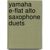 Yamaha E-Flat Alto Saxophone Duets door John Oreilly