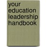 Your Education Leadership Handbook door Jim McGrath