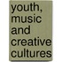 Youth, Music And Creative Cultures