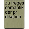 Zu Freges Semantik Der Pr Dikation door Jan Nilbock