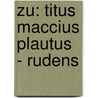 Zu: Titus Maccius Plautus - Rudens by Kai-Uwe Heinz