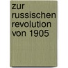 Zur Russischen Revolution Von 1905 door Max -Studienausgabe Weber