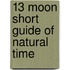 13 Moon Short Guide Of Natural Time