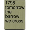 1798 - Tomorrow The Barrow We Cross door Joe Murphy