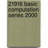 21916 Basic Computation Series 2000 door Loretta Taylor