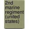 2nd Marine Regiment (United States) door John McBrewster