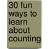 30 Fun Ways to Learn About Counting