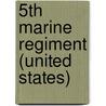 5th Marine Regiment (United States) door John McBrewster