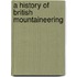 A History Of British Mountaineering