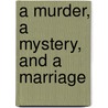 A Murder, a Mystery, and a Marriage door Mark Swain