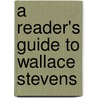 A Reader's Guide To Wallace Stevens door Robin Cooke