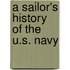 A Sailor's History of the U.S. Navy