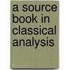 A Source Book in Classical Analysis by Garrett Birkhoff