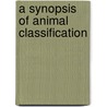 A Synopsis Of Animal Classification door Harris Hawthorne Wilder