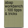 Abap Workbench - 100 Tipps & Tricks door Christian Assig