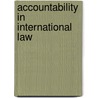 Accountability In International Law door Shane Darcy