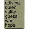 Adivina quien salta/ Guess Who Hops door Sharon Gordon