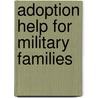 Adoption Help for Military Families by Mardie Caldwell