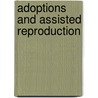 Adoptions and Assisted Reproduction by Susan Frelich Appleton