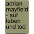 Adrian Mayfield - Auf Leben und Tod