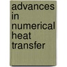 Advances In Numerical Heat Transfer door W.J. Minkowycz