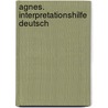 Agnes. Interpretationshilfe Deutsch door Peter Stamm