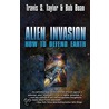 Alien Invasion: How To Defend Earth door Ph.D. Taylor Travis S.
