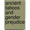 Ancient Taboos And Gender Prejudice door Leonie B. Liveris