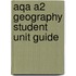 Aqa A2 Geography Student Unit Guide