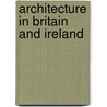 Architecture In Britain And Ireland door Lucy Archer