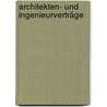 Architekten- und Ingenieurverträge door Bernd Knipp