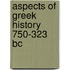 Aspects Of Greek History 750-323 Bc