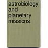 Astrobiology And Planetary Missions door Gilbert V. Levin