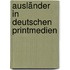 Ausländer In Deutschen Printmedien