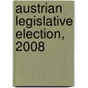 Austrian Legislative Election, 2008 door Frederic P. Miller