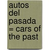 Autos del Pasada = Cars of the Past door Mark Beyer