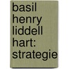 Basil Henry Liddell Hart: Strategie door Bettina Rausch