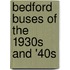 Bedford Buses Of The 1930S And '40S
