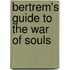 Bertrem's Guide To The War Of Souls