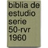 Biblia De Estudio Serie 50-Rvr 1960