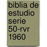 Biblia De Estudio Serie 50-Rvr 1960 door Zondervan Publishing