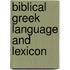 Biblical Greek Language And Lexicon