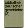 Bibliothek Deutscher Geschichte (2) door Hans Von Zweidineck-S. Denhorst