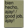 Bien Hecho, Ajay! / Good Job, Ajay! door Stuart J. Murphy
