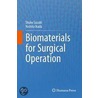 Biomaterials For Surgical Operation door Yoshito Ikada