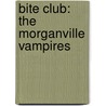 Bite Club: The Morganville Vampires door Rachel Caine