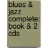 Blues & Jazz Complete: Book & 2 Cds