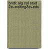Bndl: Alg Col Stud 2e+Nolting3e+Edu door Richard N. Aufmann