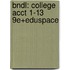 Bndl: College Acct 1-13 9e+Eduspace